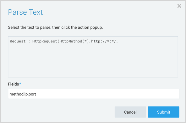 Screenshot of the &#39;Parse Text&#39; dialog box in Sumo Logic. The dialog shows the text to parse: &#39;Request : HttpRequest(HttpMethod(), http://:*.&#39; In the &#39;Fields&#39; input box, the text &#39;method, ip, port&#39; is entered. Below are &#39;Cancel&#39; and &#39;Submit&#39; buttons at the bottom.